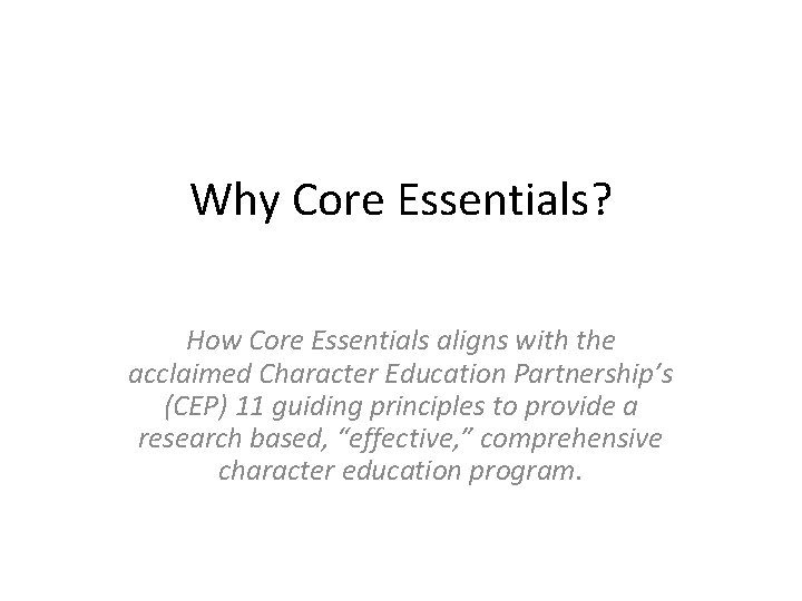 Why Core Essentials? How Core Essentials aligns with the acclaimed Character Education Partnership’s (CEP)