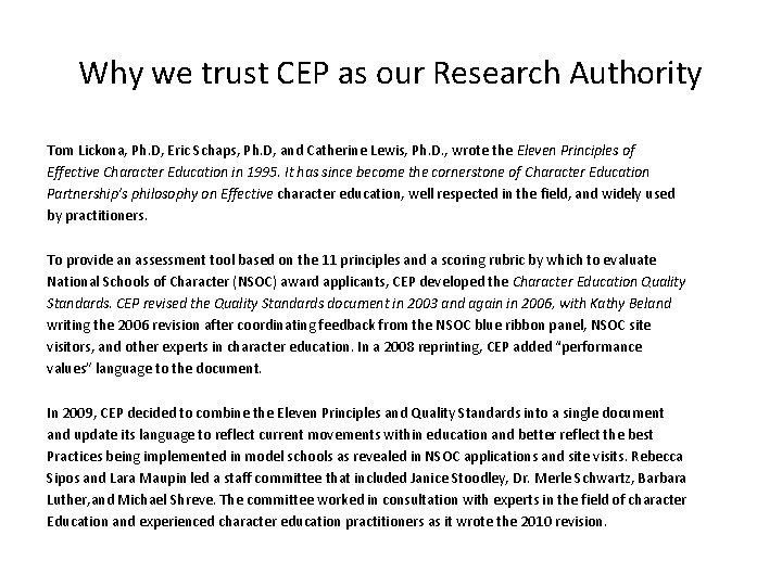 Why we trust CEP as our Research Authority Tom Lickona, Ph. D, Eric Schaps,
