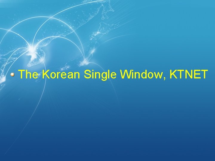 The Korean Single Window, KTNET 