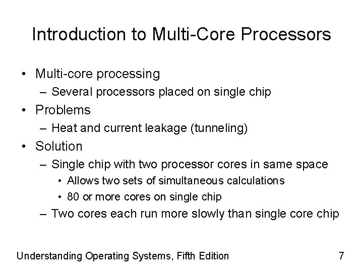 Introduction to Multi-Core Processors • Multi-core processing – Several processors placed on single chip