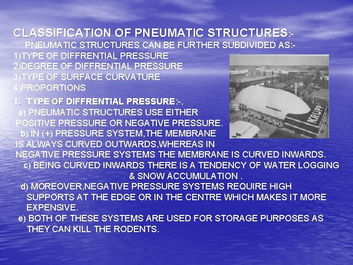 CLASSIFICATION OF PNEUMATIC STRUCTURES: PNEUMATIC STRUCTURES CAN BE FURTHER SUBDIVIDED AS: 1)TYPE OF DIFFRENTIAL