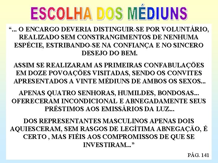 “. . . O ENCARGO DEVERIA DISTINGUIR-SE POR VOLUNTÁRIO, REALIZADO SEM CONSTRANGIMENTOS DE NENHUMA