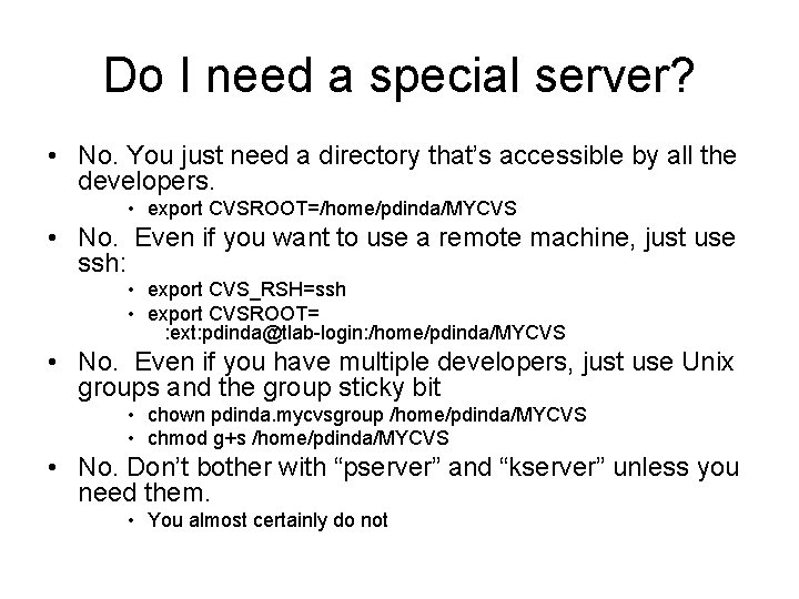 Do I need a special server? • No. You just need a directory that’s
