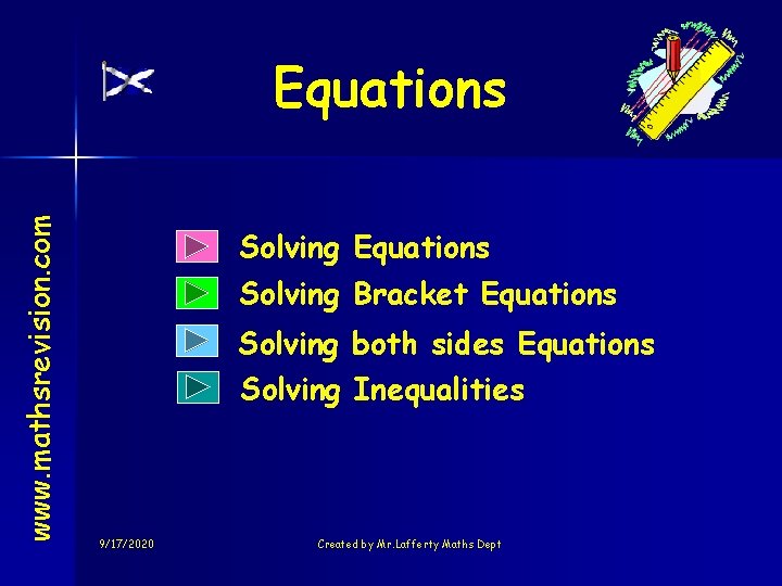 www. mathsrevision. com Equations Solving Bracket Equations Solving both sides Equations Solving Inequalities 9/17/2020