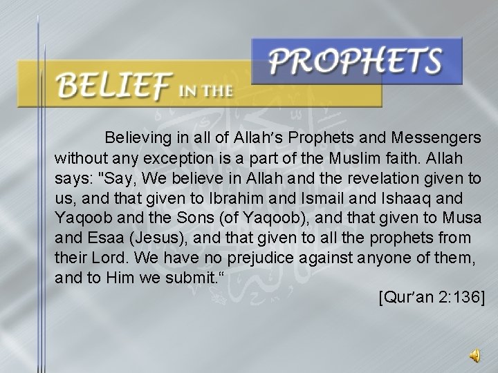 Believing in all of Allah’s Prophets and Messengers without any exception is a part