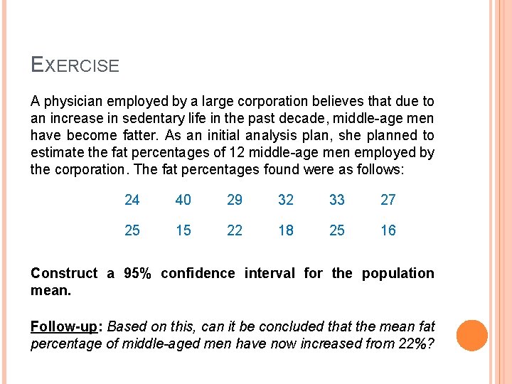 EXERCISE A physician employed by a large corporation believes that due to an increase EXERCISE A physician employed by a large corporation believes that due to an increase