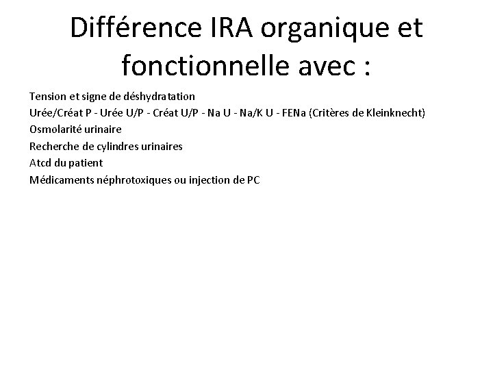 Différence IRA organique et fonctionnelle avec : Tension et signe de déshydratation Urée/Créat P