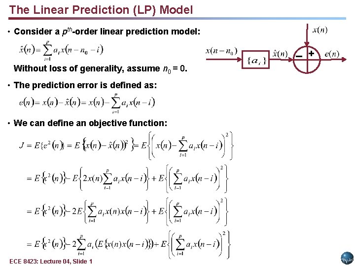 The Linear Prediction (LP) Model • Consider a pth-order linear prediction model: – +