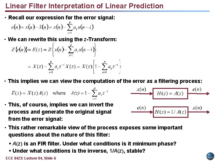 Linear Filter Interpretation of Linear Prediction • Recall our expression for the error signal: