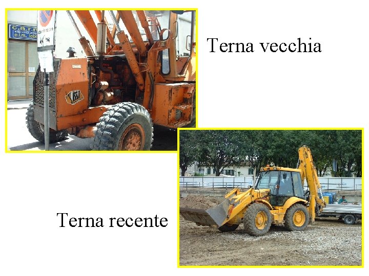 Terna vecchia Terna recente 