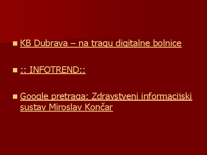 n KB n : : Dubrava – na tragu digitalne bolnice INFOTREND: : n