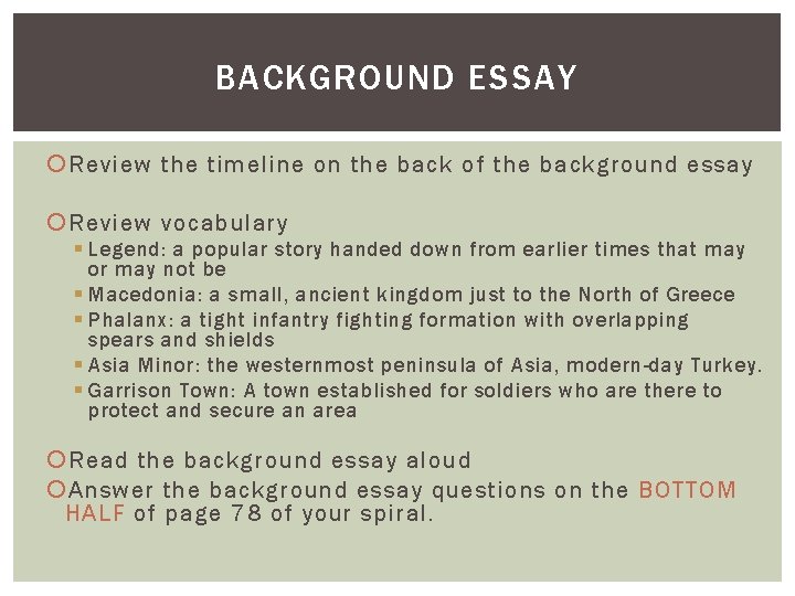 BACKGROUND ESSAY Review the timeline on the back of the background essay Review vocabulary