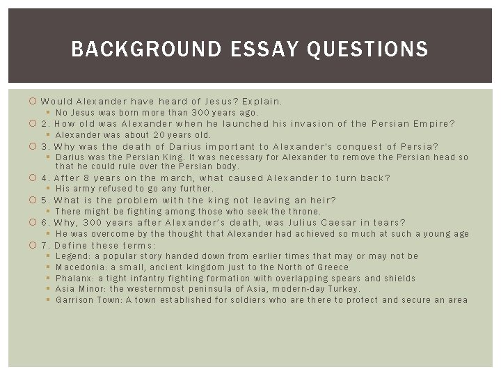 BACKGROUND ESSAY QUESTIONS Would Alexander have heard of Jesus? Explain. § 2. § 3.