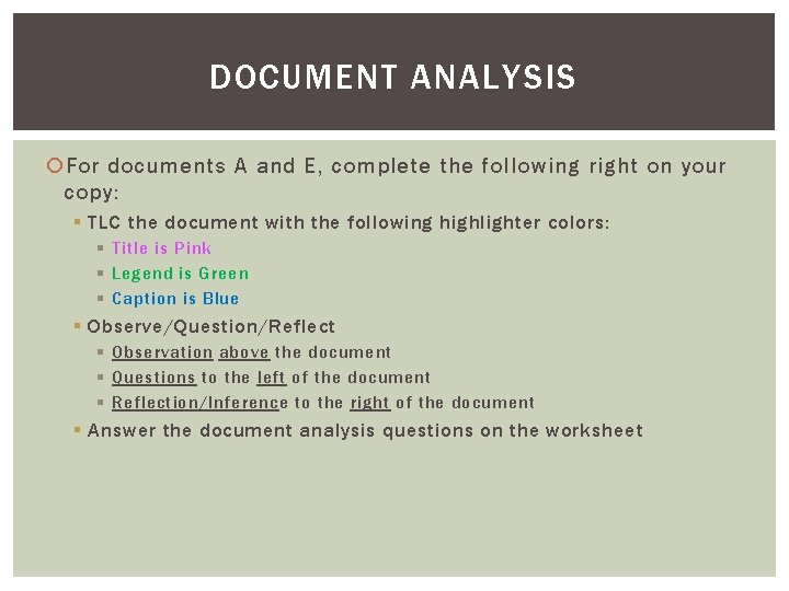 DOCUMENT ANALYSIS For documents A and E, complete the following right on your copy: