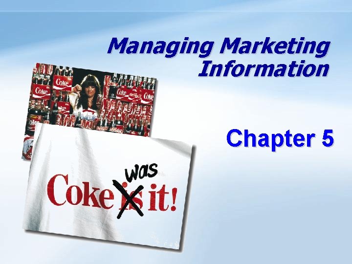 Managing Marketing Information Chapter 5 