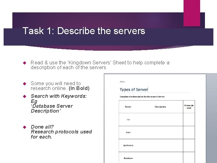 Task 1: Describe the servers Read & use the ‘Kingdown Servers’ Sheet to help