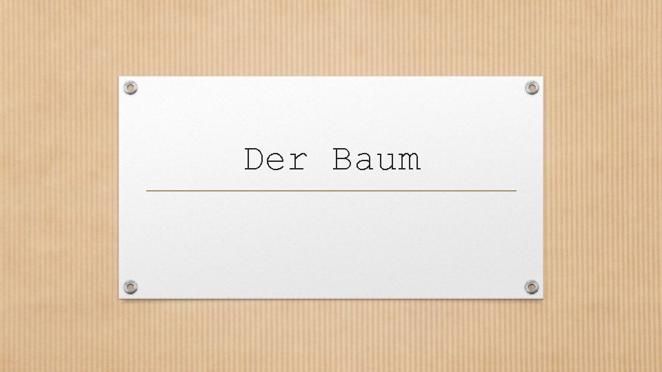 Der Baum 