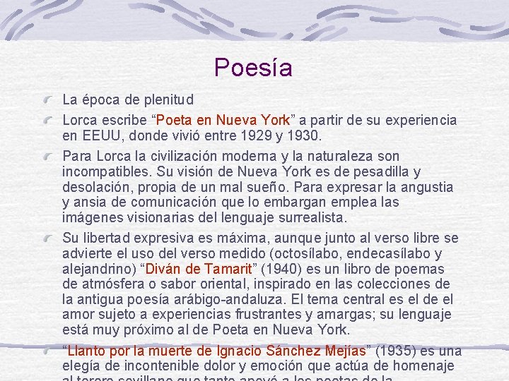 Poesía La época de plenitud Lorca escribe “Poeta en Nueva York” a partir de