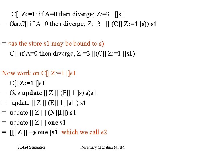 C[| Z: =1; if A=0 then diverge; Z: =3 |]s 1 = ( s.