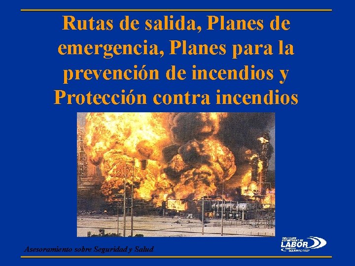 Rutas de salida, Planes de emergencia, Planes para la prevención de incendios y Protección