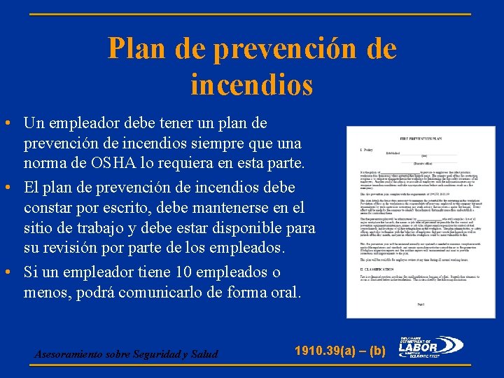 Plan de prevención de incendios • Un empleador debe tener un plan de prevención