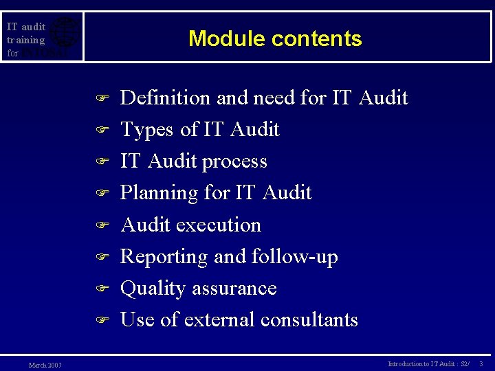 IT audit training Module contents for F F F F March 2007 Definition and