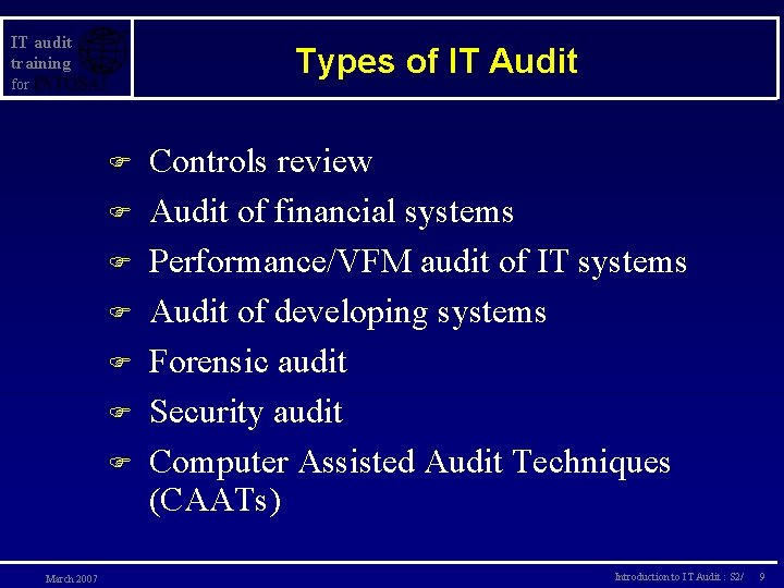 IT audit training Types of IT Audit for F F F F March 2007