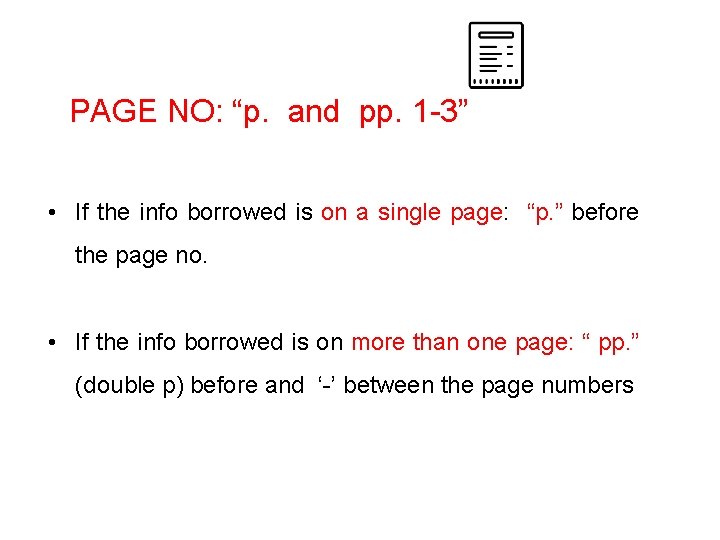 PAGE NO: “p. and pp. 1 -3” • If the info borrowed is on