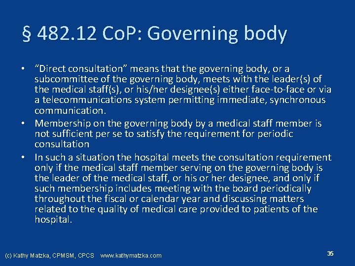 § 482. 12 Co. P: Governing body • “Direct consultation” means that the governing