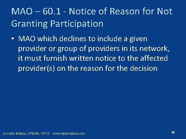 MAO – 60. 1 Notice of Reason for Not Granting Participation • MAO which