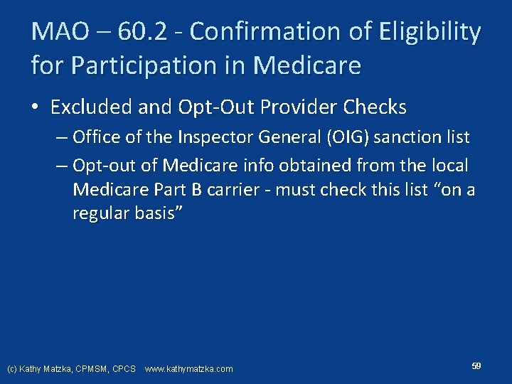 MAO – 60. 2 Confirmation of Eligibility for Participation in Medicare • Excluded and