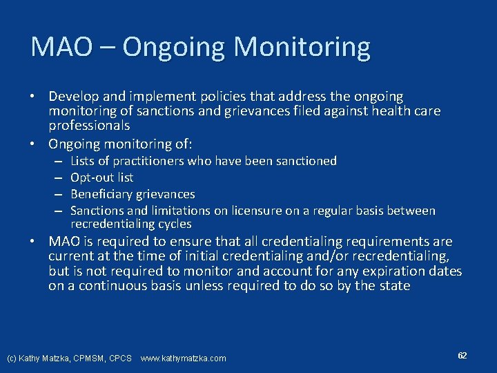 MAO – Ongoing Monitoring • Develop and implement policies that address the ongoing monitoring