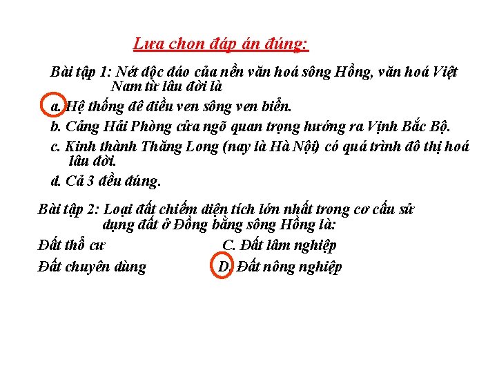 Lựa chọn đáp án đúng: Bài tập 1: Nét độc đáo của nền văn