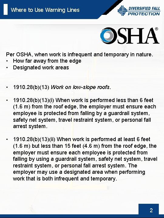 Where to Use Warning Lines Per OSHA, when work is infrequent and temporary in
