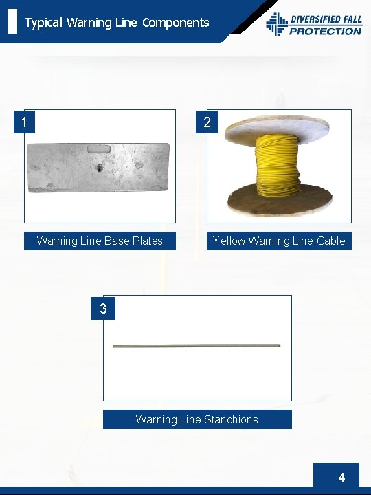 Typical Warning Line Components 1 2 Warning Line Base Plates Yellow Warning Line Cable