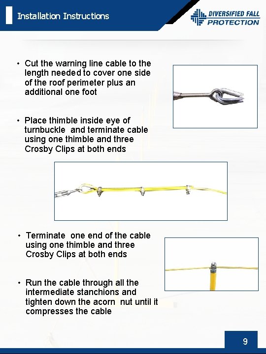 Installation Instructions • Cut the warning line cable to the length needed to cover