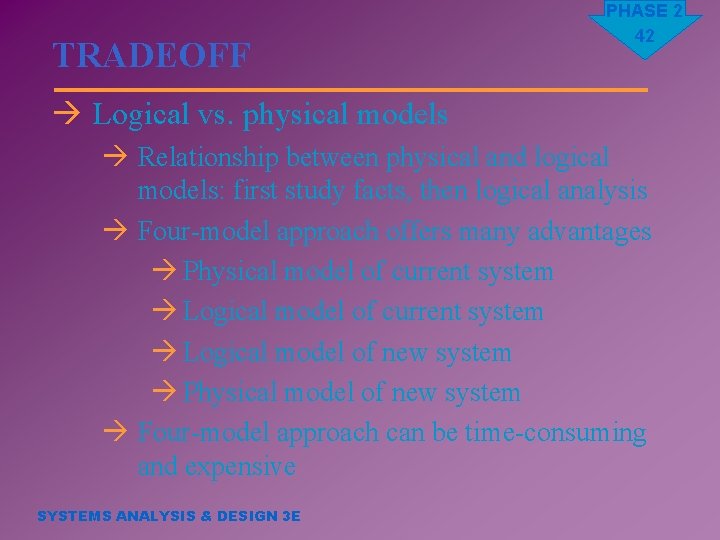 TRADEOFF PHASE 2 42 à Logical vs. physical models à Relationship between physical and