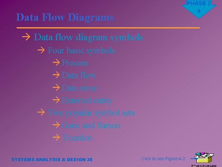 PHASE 2 9 Data Flow Diagrams à Data flow diagram symbols à Four basic