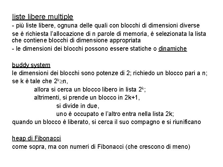 liste libere multiple - più liste libere, ognuna delle quali con blocchi di dimensioni