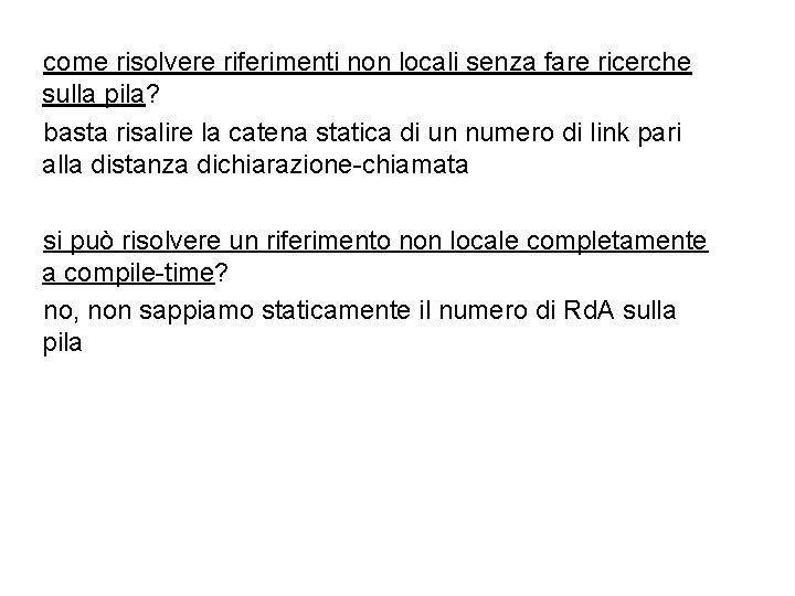 come risolvere riferimenti non locali senza fare ricerche sulla pila? basta risalire la catena