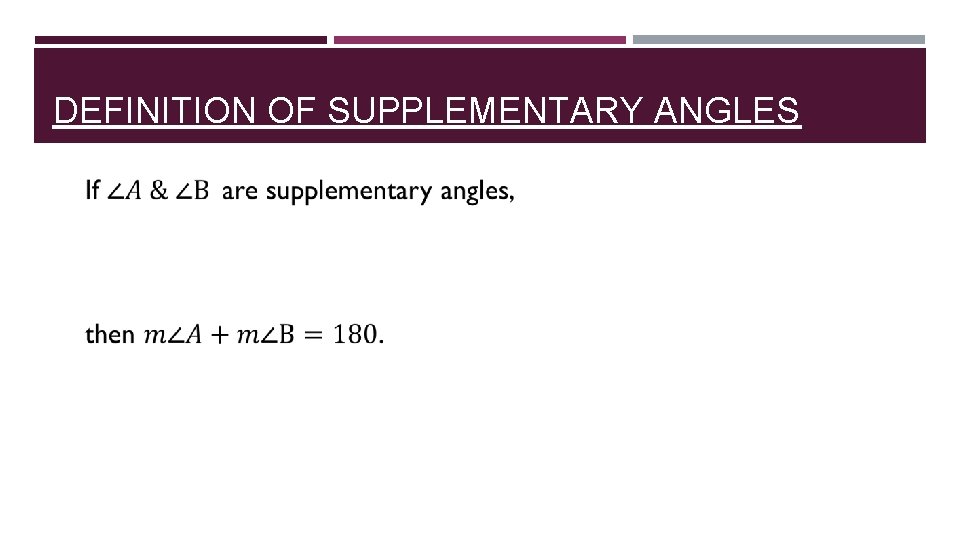 DEFINITION OF SUPPLEMENTARY ANGLES 