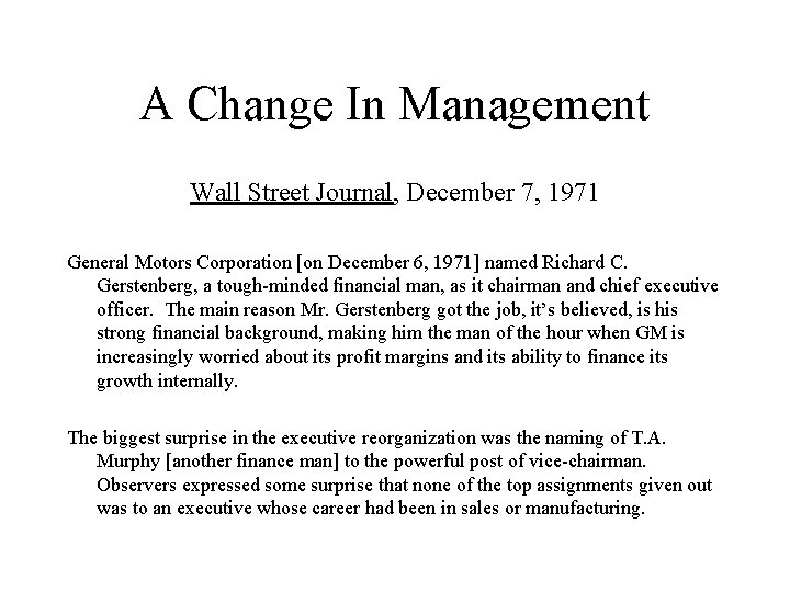 A Change In Management Wall Street Journal, December 7, 1971 General Motors Corporation [on