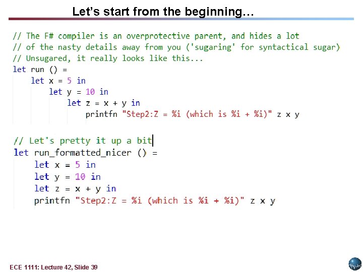 Let’s start from the beginning… ECE 1111: Lecture 42, Slide 39 Let’s start from the beginning… ECE 1111: Lecture 42, Slide 39