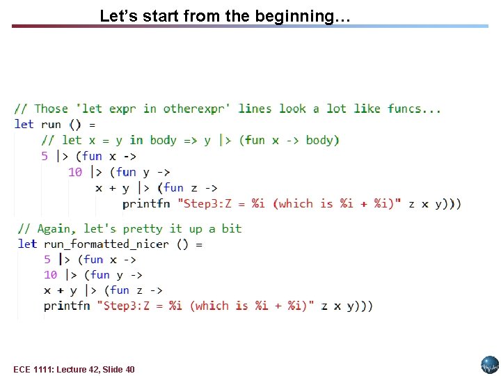 Let’s start from the beginning… ECE 1111: Lecture 42, Slide 40 Let’s start from the beginning… ECE 1111: Lecture 42, Slide 40
