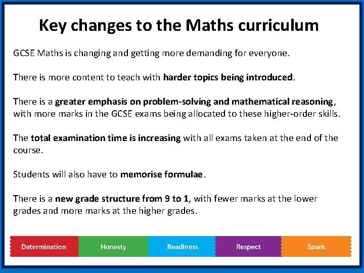 Key changes to the Maths curriculum GCSE Maths is changing and getting more demanding