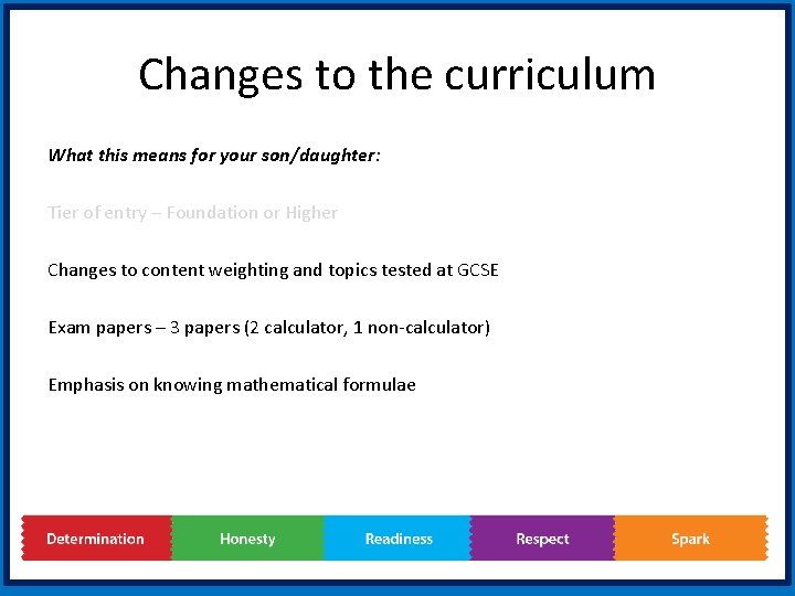 Changes to the curriculum What this means for your son/daughter: Tier of entry –