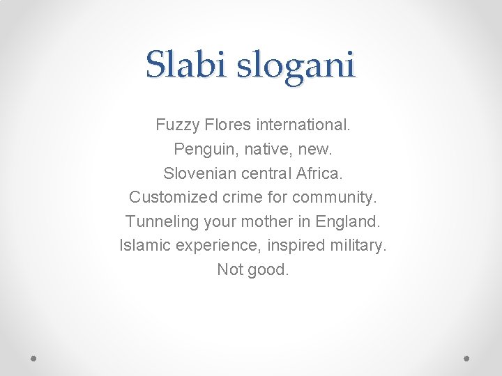 Slabi slogani Fuzzy Flores international. Penguin, native, new. Slovenian central Africa. Customized crime for