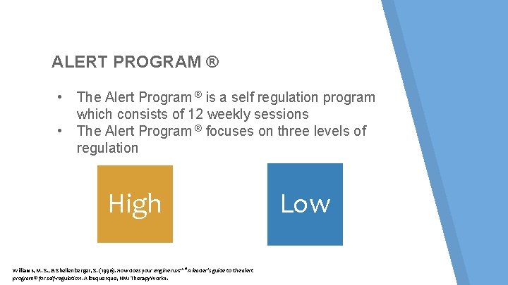 ALERT PROGRAM ® • • The Alert Program ® is a self regulation program ALERT PROGRAM ® • • The Alert Program ® is a self regulation program