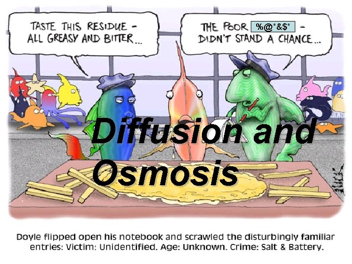 %@*&$* Diffusion and Osmosis 