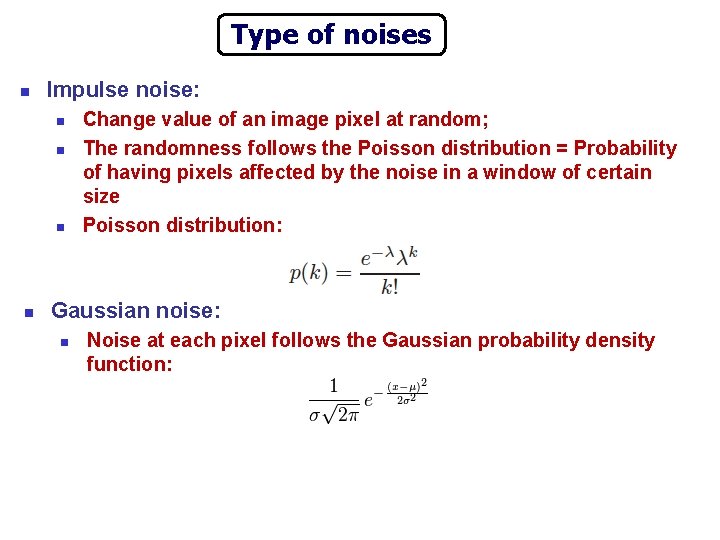 Type of noises n Impulse noise: n n Change value of an image pixel